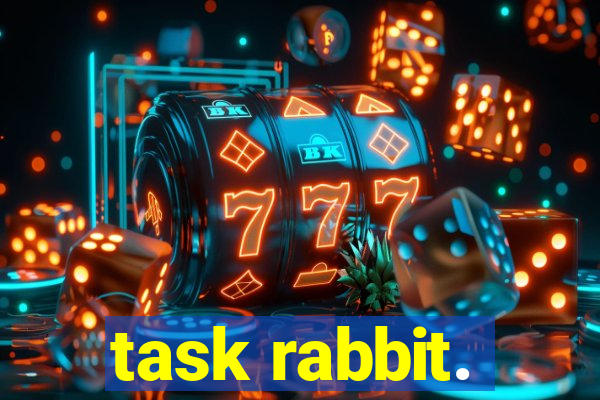 task rabbit.